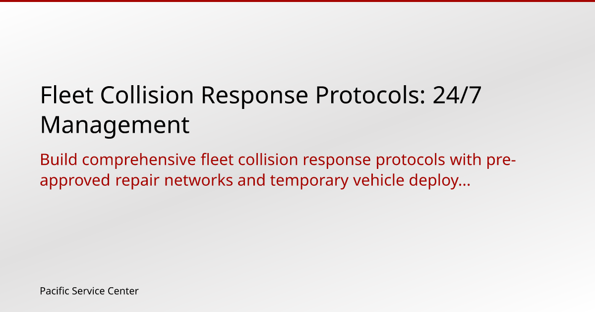 Fleet Collision Response Protocols: 24/7 Management